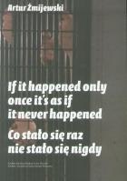 Co się stało raz nie stało się nigdy. Autor: Artur Żmijewski. SmakLiter.pl Okładka książki Co się stało raz nie stało się nigdy