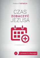 Czas zobaczyć Jezusa. Autor: Federico Tartaglia. SmakLiter.pl Okładka książki Czas zobaczyć Jezusa