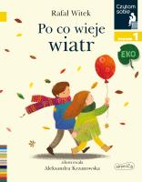 Czytam sobie Eko. Po co wieje wiatr. Poziom 1. Autor: Rafał Witek. SmakLiter.pl Okładka książki Czytam sobie Eko. Po co wieje wiatr. Poziom 1