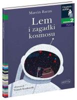 Czytam sobie. Lem i zagadki Kosmosu. Poziom 2. Autor: Baran Marcin. SmakLiter.pl Okładka książki Czytam sobie. Lem i zagadki Kosmosu. Poziom 2