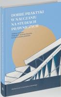 Dobre praktyki w nauczaniu na studiach prawniczych. Autor: Balwicka-Szczyrba Małgorzata, Joanna Kruczlak-Jan. SmakLiter.pl Okładka książki Dobre praktyki w nauczaniu na studiach prawniczych