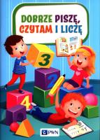 Dobrze piszę, czytam i liczę. Autor: Jaźwińska 	Izabela, Agnieszka Kolankowska, Kosecka Magdalena. SmakLiter.pl Okładka książki Dobrze piszę, czytam i liczę
