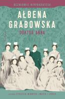 Doktor Anna. Autor: Ałbena Grabowska. SmakLiter.pl Okładka książki Doktor Anna