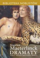 Dramaty. Ślepcy. Pelleas i Melisanda. Intruz. Autor: Maurice Maeterlinck. SmakLiter.pl Okładka książki Dramaty. Ślepcy. Pelleas i Melisanda. Intruz