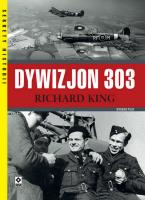 Dywizjon 303. Walka i codzienność wyd. 2021. Autor: King Richard. SmakLiter.pl Okładka książki Dywizjon 303. Walka i codzienność wyd. 2021