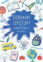 Dziennik lekcyjny. Książka do zabawy w szkołę. Autor: Fabisińska Liliana. SmakLiter.pl Okładka książki Dziennik lekcyjny. Książka do zabawy w szkołę