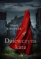 Dziewczyna kata. Autor: Kareta Mirosława. SmakLiter.pl Okładka książki Dziewczyna kata