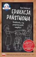 Edukacja państwowa. Kształcenie czy programowanie?. Autor: Karol Sobiecki. SmakLiter.pl Okładka książki Edukacja państwowa. Kształcenie czy programowanie?
