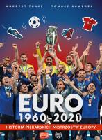 Euro 1960-2020. Autor: Tomasz Gawędzki, Tkacz Norbert. SmakLiter.pl Okładka książki Euro 1960-2020
