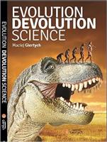 Evolution, Devolution, Science. Autor: Maciej Giertych. SmakLiter.pl Okładka książki Evolution, Devolution, Science