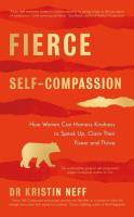 Fierce Self-Compassion. Autor: KRISTIN NEFF. SmakLiter.pl Okładka książki Fierce Self-Compassion