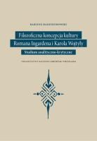 Filozoficzna koncepcja kultury Romana Ingardena i Karola Wojtyły. Autor: Radziechowsk Dariusz. SmakLiter.pl Okładka książki Filozoficzna koncepcja kultury Romana Ingardena i Karola Wojtyły