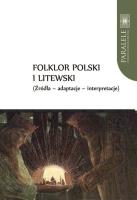 Okładka książki Folklor polski i litewski Źródła Adaptacje Interpretacje