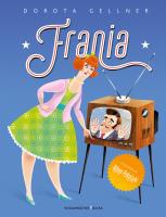 Frania. Autor: Dorota Gellner, Adam Pękalski (ilustr.). SmakLiter.pl Okładka książki Frania