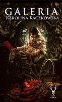 Galeria. Autor: Kaczkowska Karolina. SmakLiter.pl Okładka książki Galeria