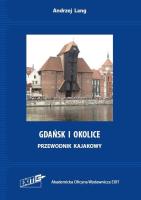 Gdańsk i okolice Przewodnik kajakowy. Autor: Andrzej Lange (red.). SmakLiter.pl Okładka książki Gdańsk i okolice Przewodnik kajakowy
