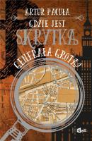 Gdzie jest skrytka generała Grota?. Autor: Artur Pacuła. SmakLiter.pl Okładka książki Gdzie jest skrytka generała Grota?