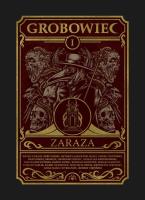 Grobowiec 1 Zaraza. Autor: Kozłowski Jakub. SmakLiter.pl Okładka książki Grobowiec 1 Zaraza