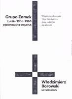Grupa Zamek (Lublin 1956-1960) - Doświadczenie.... Autor: praca zbiorowa. SmakLiter.pl Okładka książki Grupa Zamek (Lublin 1956-1960) - Doświadczenie...