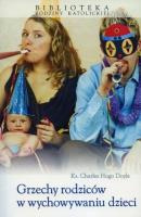 Okładka książki Grzechy rodziców w wychowaniu dzieci