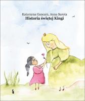 Historia św. Kingi. Autor: Katarzyna Gancarz, Anna Sarota. SmakLiter.pl Okładka książki Historia św. Kingi