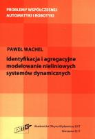 identyfikacja i agregacyjne modelowanie nieliniowych systemów dynamicznych. Autor: Wachel Paweł. SmakLiter.pl Okładka książki identyfikacja i agregacyjne modelowanie nieliniowych systemów dynamicznych