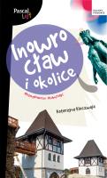 Inowrocław i okolice. Pascal Lajt. Autor: Kluczwajd Katarzyna. SmakLiter.pl Okładka książki Inowrocław i okolice. Pascal Lajt