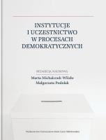 Instytucje i uczestnictwo w procesach.... Autor: red. Marta Michalczuk-Wlizło, Podolak Małgorzata. SmakLiter.pl Okładka książki Instytucje i uczestnictwo w procesach...