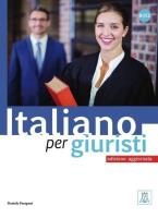 Italiano per giuristi - edizione aggiornata. Autor: Forapani Daniela. SmakLiter.pl Okładka książki Italiano per giuristi - edizione aggiornata