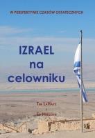 Izrael na celowniku. Autor: Tim LaHaye, Ed Hindson. SmakLiter.pl Okładka książki Izrael na celowniku