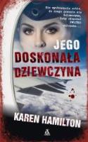Okładka książki Jego doskonała dziewczyna - uszkodzone
