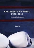 Kaliszanie na ringu 1932-2019 Tom 2. Autor: Stabno Janusz. SmakLiter.pl Okładka książki Kaliszanie na ringu 1932-2019 Tom 2