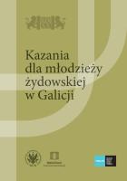 Kazania dla młodzieży żydowskiej w Galicji. Autor: Opracowanie zbiorowe. SmakLiter.pl Okładka książki Kazania dla młodzieży żydowskiej w Galicji