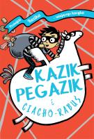 Kazik Pegazik i Ciacho-Rabuś. Autor: Philip Reeve, Sarah McIntyre. SmakLiter.pl Okładka książki Kazik Pegazik i Ciacho-Rabuś