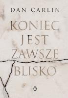 Okładka książki Koniec jest zawsze blisko