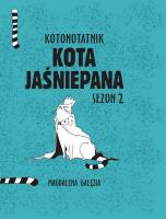 Kotonotatnik kota jaśniepana Sezon 2. Autor: Magdalena Gałęzia. SmakLiter.pl Okładka książki Kotonotatnik kota jaśniepana Sezon 2