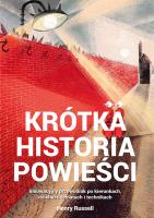 Okładka książki Krótka historia powieści Innowacyjny przewodnik po kierunkach, dziełach, tematach i technikach