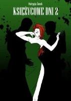 Ksieżycowe dni 2. Autor: Patrycja Żurek. SmakLiter.pl Okładka książki Ksieżycowe dni 2