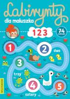 Labirynty dla maluszka 123. Autor: Opracowanie zbiorowe. SmakLiter.pl Okładka książki Labirynty dla maluszka 123
