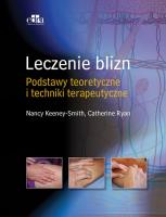 Leczenie blizn Podstawy teoretyczne i techniki terapeutyczne. Autor: Keeney Smith Nancy, Ryan Cathy. SmakLiter.pl Okładka książki Leczenie blizn Podstawy teoretyczne i techniki terapeutyczne