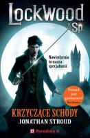 Lockwood i spółka T.1 Krzyczące schody. Autor: Stroud Jonathan. SmakLiter.pl Okładka książki Lockwood i spółka T.1 Krzyczące schody