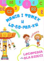 Logopedia dla dzieci Mania i Tomek w logoparku. Autor: Małgorzata Korbiel. SmakLiter.pl Okładka książki Logopedia dla dzieci Mania i Tomek w logoparku