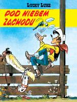 Lucky Luke T.4 Pod niebem Zachodu. Autor: Morris. SmakLiter.pl Okładka książki Lucky Luke T.4 Pod niebem Zachodu