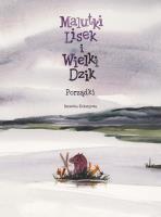 Malutki Lisek i Wielki Dzik T. 7 Porządki. Autor: Kołomycka Berenika. SmakLiter.pl Okładka książki Malutki Lisek i Wielki Dzik T. 7 Porządki