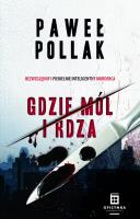 Marek Przygodny Tom 1. Gdzie mól i rdza. Autor: Pollak Paweł. SmakLiter.pl Okładka książki Marek Przygodny Tom 1. Gdzie mól i rdza