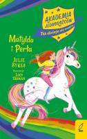 Matylda i Perła. Akademia Jednorożców. Tom 9. Autor: Julie Sykes. SmakLiter.pl Okładka książki Matylda i Perła. Akademia Jednorożców. Tom 9