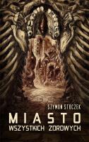 Okładka książki Miasto Wszystkich Zdrowych