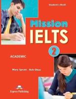 Mission IELTS 2 Academic SB. Autor: Spratt Mary, Bob Obee. SmakLiter.pl Okładka książki Mission IELTS 2 Academic SB