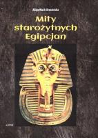 Mity starożytnych Egipcjan BR w.2. Autor: Alicja Wach-Brzezińska. SmakLiter.pl Okładka książki Mity starożytnych Egipcjan BR w.2
