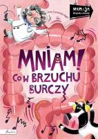 Mniam! Co w brzuchu burczy Wiem i ja. Autor: Czerwińska-Rydel Anna. SmakLiter.pl Okładka książki Mniam! Co w brzuchu burczy Wiem i ja